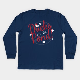 Baseball Sayings Funny Ducks on the Pond Baseball Mom Favorite Kids Long Sleeve T-Shirt